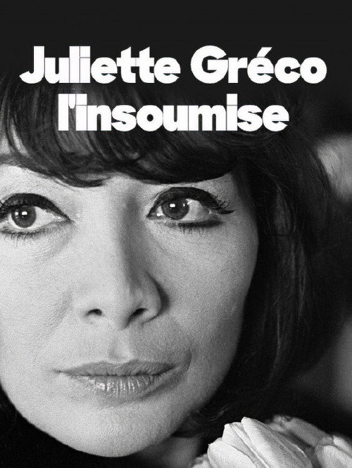 Juliette Gréco, l'insoumise Poster