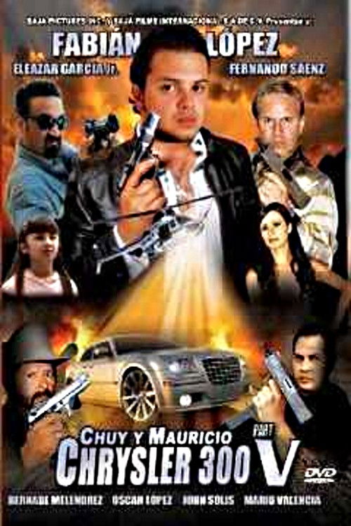 Chuy y Mauricio: El Chrysler 300 Part V Poster