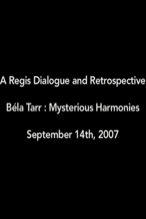 Béla Tarr: Mysterious Harmonies Poster