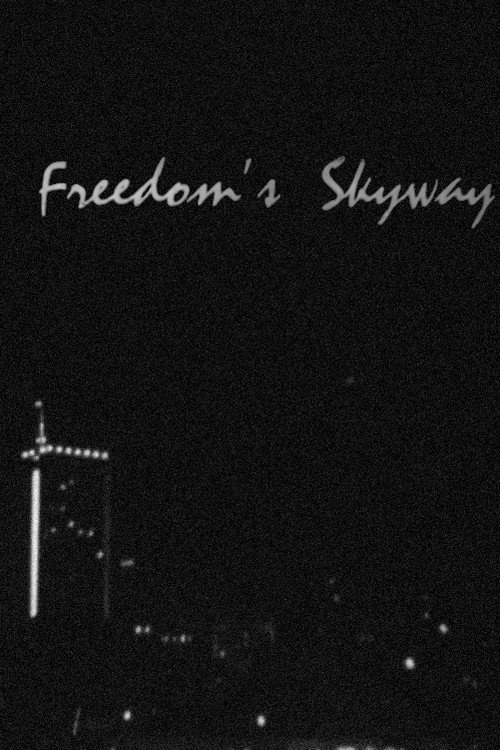 Freedom's Skyway Poster