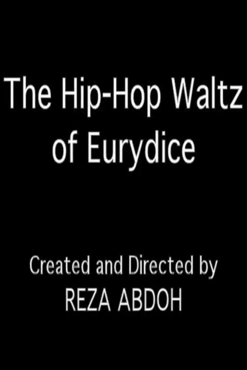 The Hip-Hop Waltz of Eurydice Poster