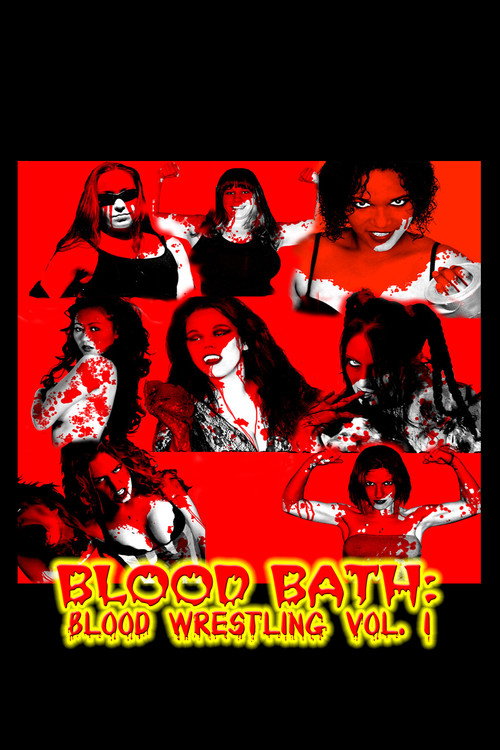 Blood Bath: Blood Wrestling Vol. I Poster