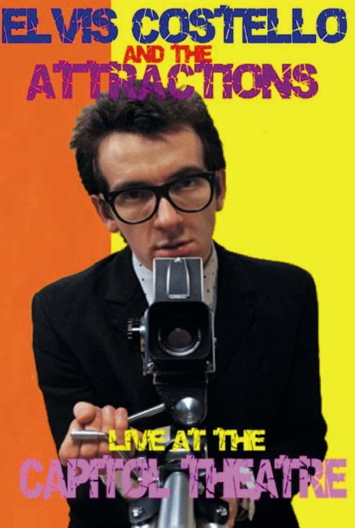 Elvis Costello and The Attractions: Live at The Capitol Theatre Poster