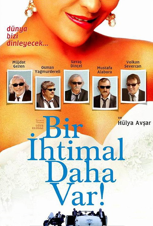 Bir İhtimal Daha Var Poster