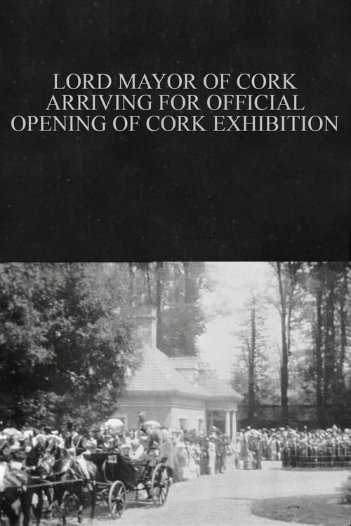 Lord Mayor of Cork Arriving for Official Opening of Cork Exhibition Poster