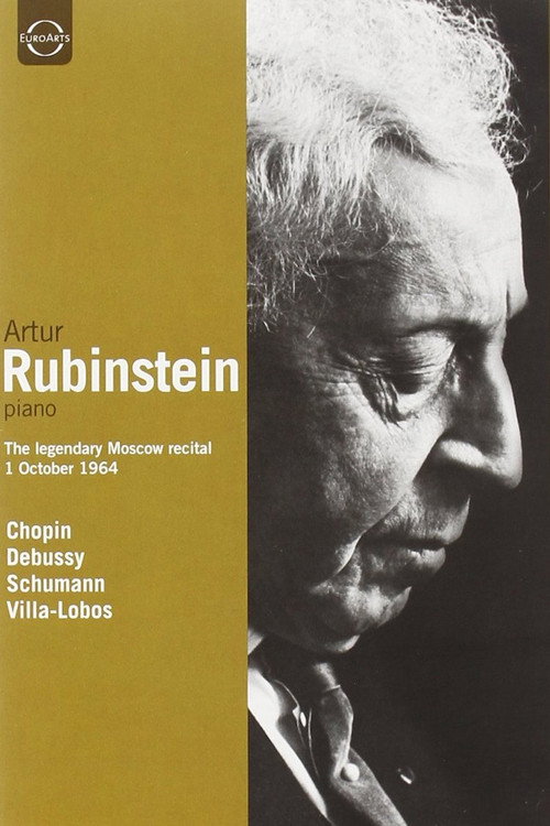 Artur Rubinstein: The Legendary Moscow Recital Poster