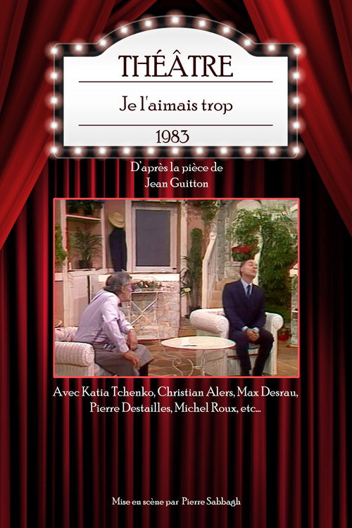 Je l'aimais trop Poster