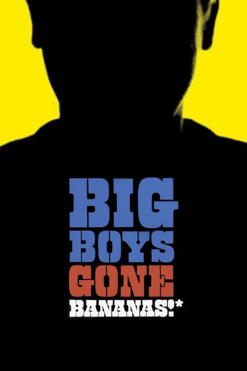 Big Boys Gone Bananas!* Poster
