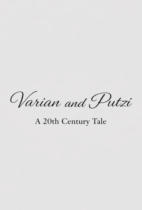 Varian & Putzi: A 20th Century Tale Poster