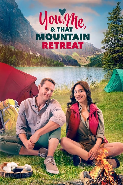 You, Me, and that Mountain Retreat Poster