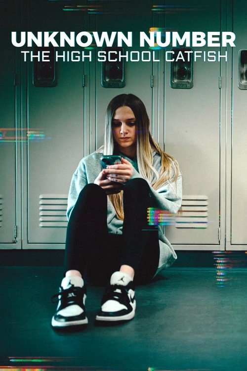 Unknown Number: The High School Catfish Poster