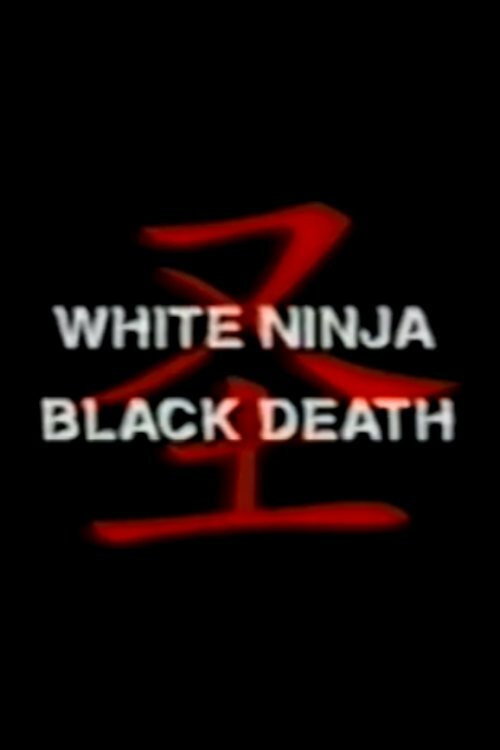 White Ninja, Black Death Poster