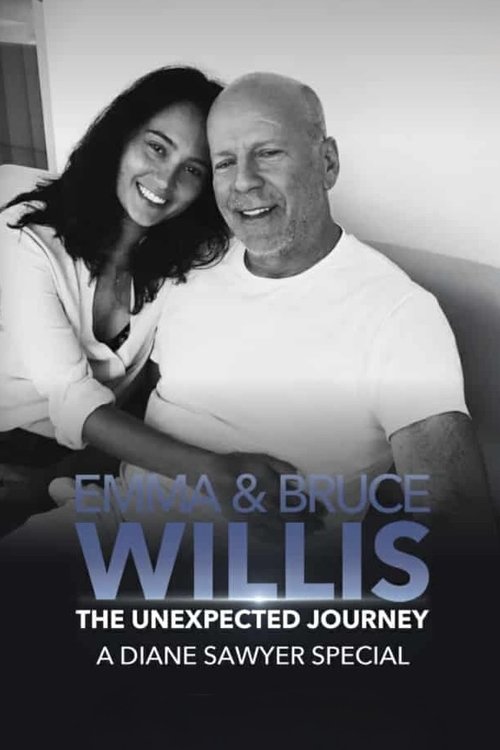 Emma and Bruce Willis: The Unexpected Journey – A Diane Sawyer Special Poster