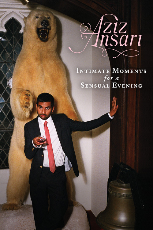 Aziz Ansari: Intimate Moments for a Sensual Evening Poster