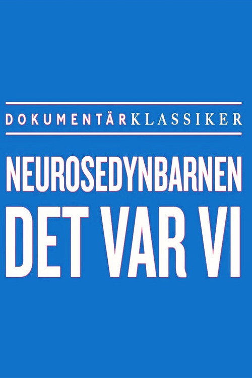 Neurosedynbarnen - Det var vi Poster