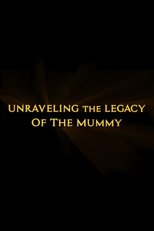 Unraveling the Legacy of the Mummy Poster