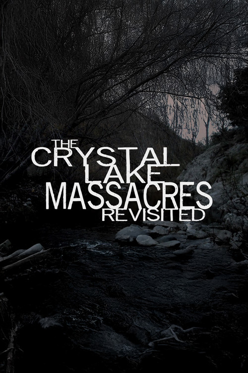 The Crystal Lake Massacres Revisited - Part I Poster