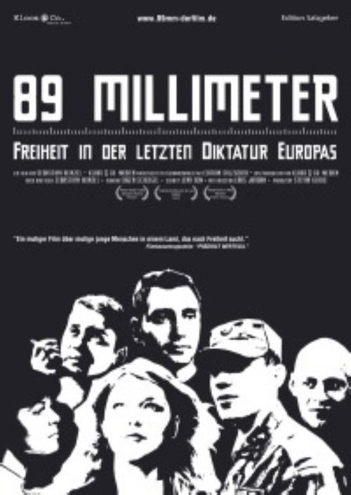89 mm - Freiheit in der Letzten Diktatur Europas Poster