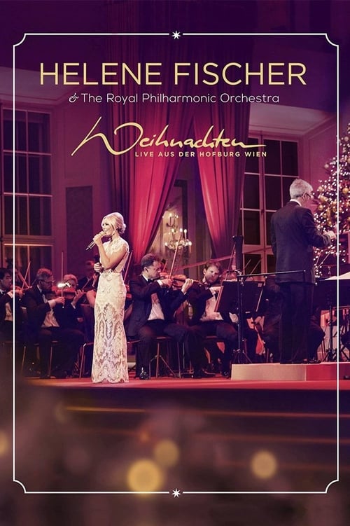 Helene Fischer - Weihnachten - Live aus der Hofburg Wien Poster