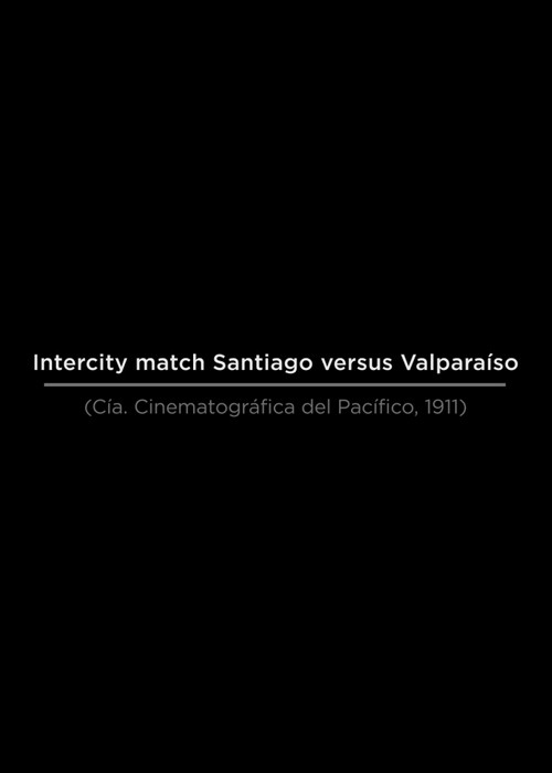 Intercity Match Santiago versus Valparaíso Poster