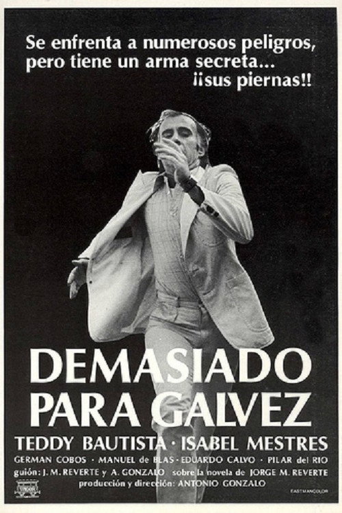 Too Much for Galvez Poster