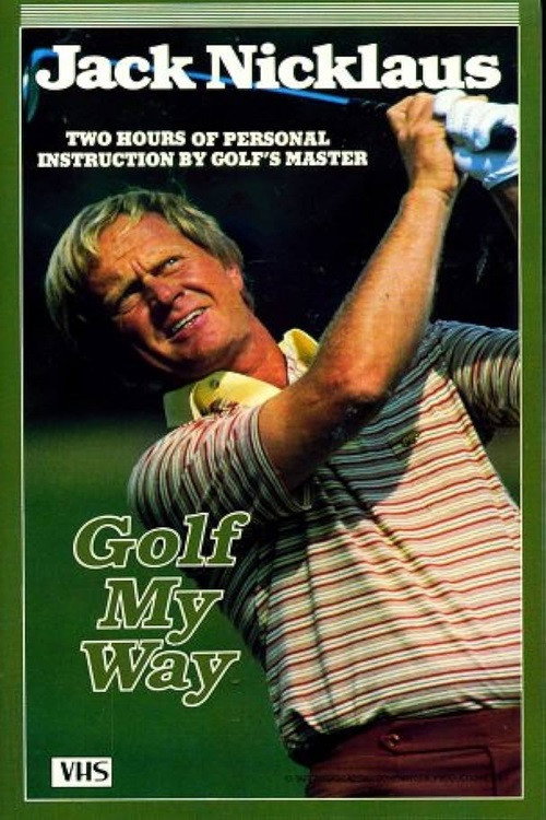 Jack Nicklaus: Golf My Way Poster
