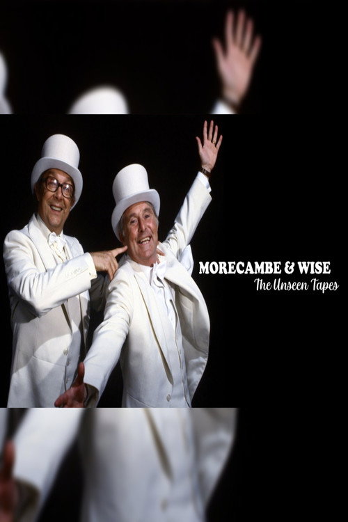 Morecambe & Wise: The Unseen Tapes Poster