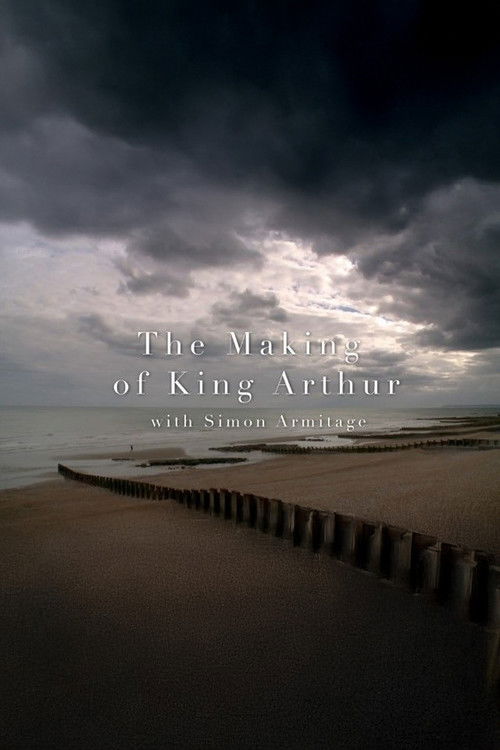 The Making of King Arthur Poster