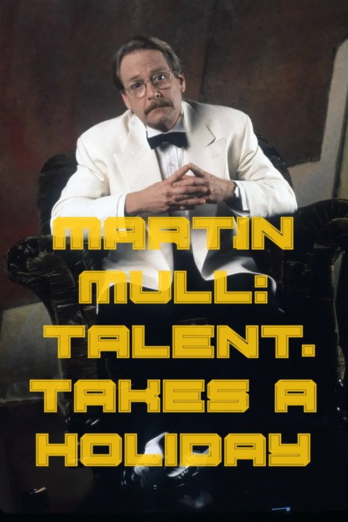 Martin Mull: Talent Takes a Holiday Poster