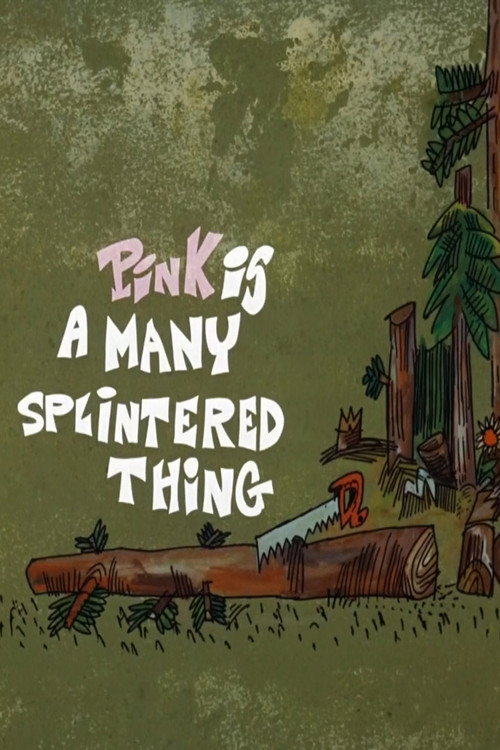Pink Is a Many Splintered Thing Poster