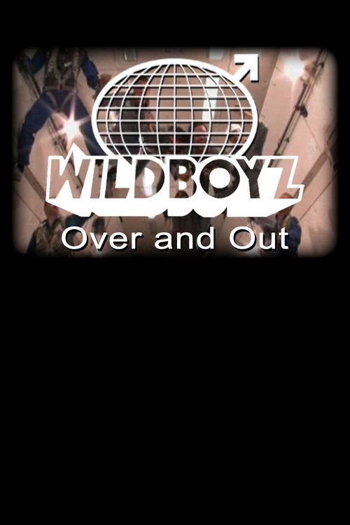 Wildboyz: Over & Out Poster
