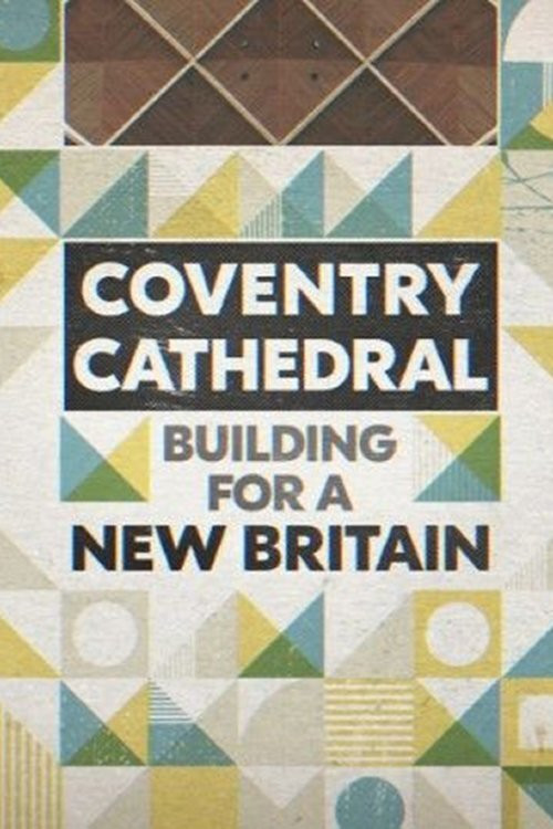 Coventry Cathedral: Building for a New Britain Poster