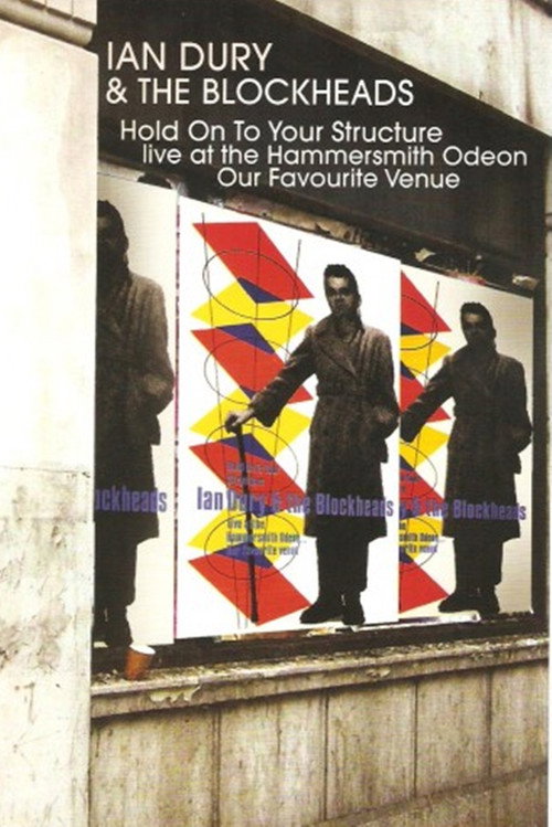 Ian Dury & The Blockheads: Hold On To Your Structure - Live at the Hammersmith Odeon Poster