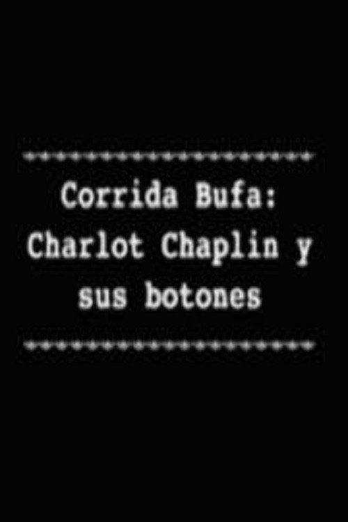 Corrida Bufa: Charlot Chaplin y sus botones Poster