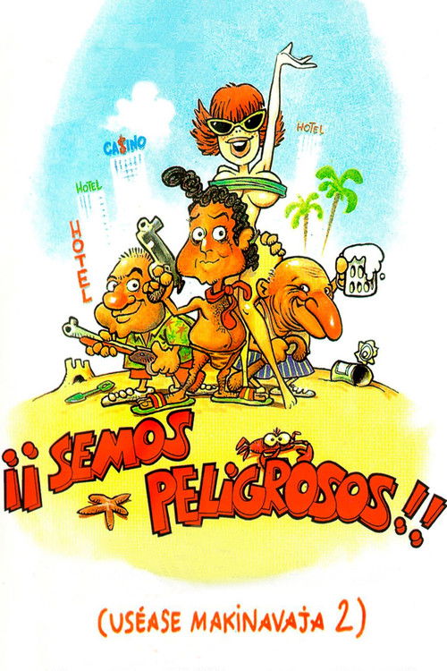 ¡Semos peligrosos! (Uséase Makinavaja 2) Poster