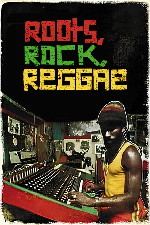 Roots Rock Reggae: Inside The Jamaican Music Scene Poster