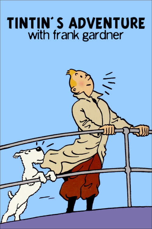 Tintin's Adventure with Frank Gardner Poster