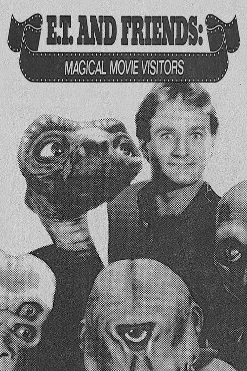 E.T. and Friends: Magical Movie Visitors Poster