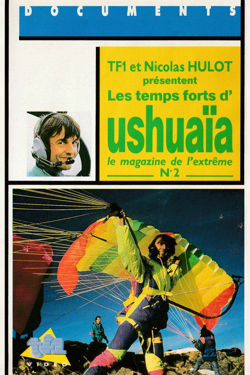 Les temps forts d'Ushuaïa, le magazine de l'extrême - N°2 Poster