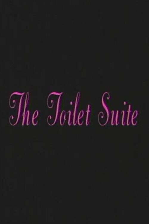 The Toilet Suite Poster