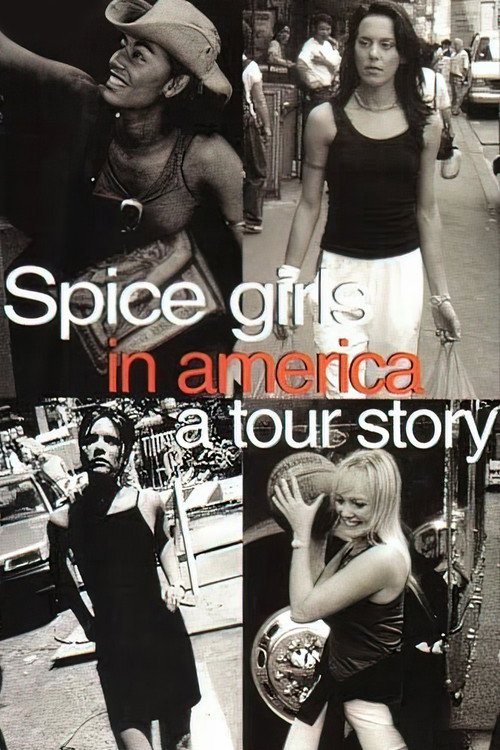 Spice Girls in America: A Tour Story Poster
