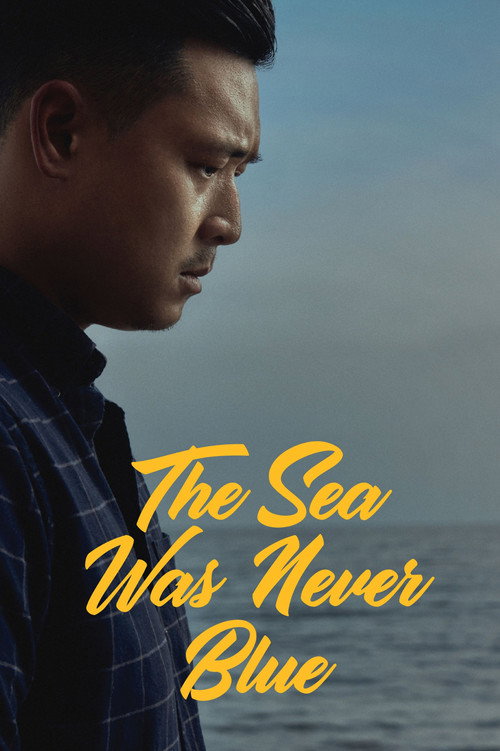 The Sea Was Never Blue Poster