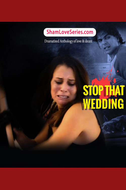 Sham love Series - Stop That Wedding Poster
