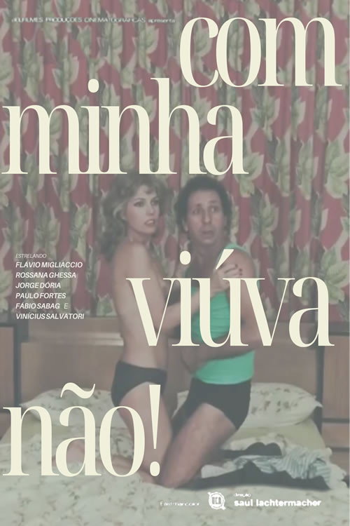 Com Minha Viúva, Não! Poster