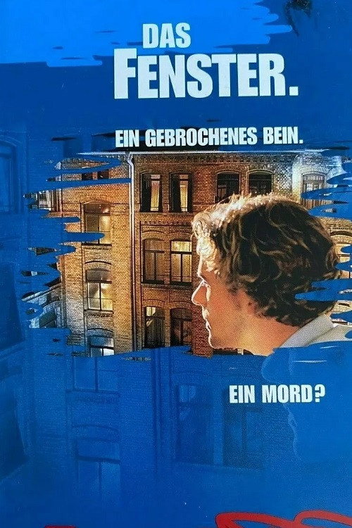 Das Fenster - Ein gebrochenes Bein - Ein Mord? Poster
