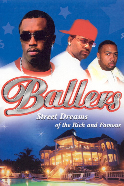 Ballers: Street Dreams of the Rich and Famous Poster