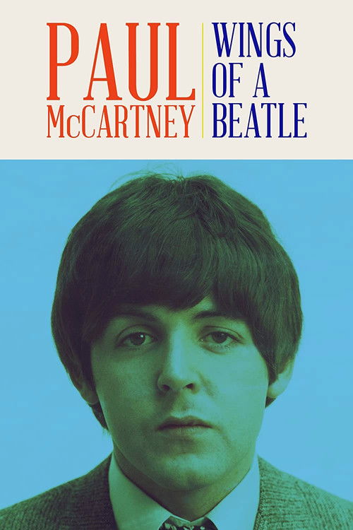 Paul McCartney: Wings of a Beatle Poster