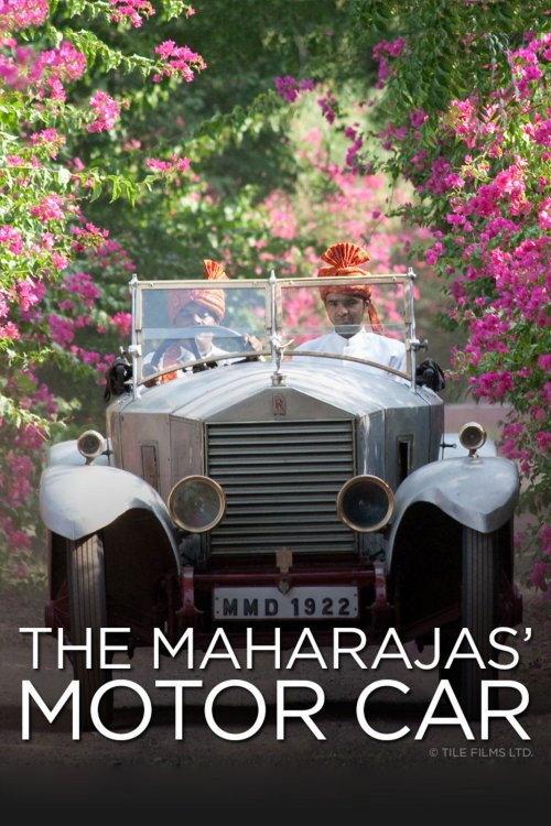 The Maharajas' Motor Car: The Story of Rolls-Royce in India Poster