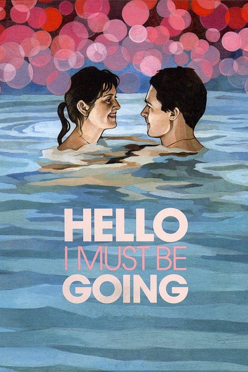 Hello I Must Be Going Poster