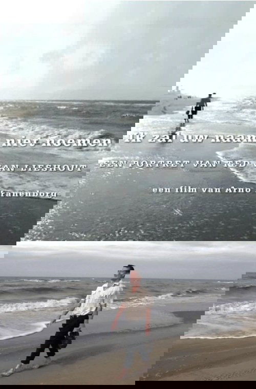 I Will Not Mention Your Name, Portrait of Ted van Lieshout Poster